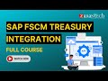 SAP FSCM Treasury Integration Full Course | ZaranTech
