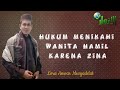 Hukum Menikahi wanita hamil karna zina - Ust. Anwar Musyaddat (Lora Syaddat)