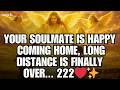 ✨ Your Soulmate Is Happy \u0026 Coming Home, Long Distance Is Finally Over... 💞✨ | angels message