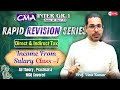 CMA Inter June \u0026 Dec'25 | Dt \u0026 IDT | One Shot Revision | Income from  Salary | By Prof. Vinit Kumar