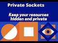 Introducing Private Sockets - Hiding your private resources