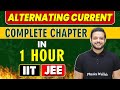 ALTERNATING CURRENT in 1 Hour || Complete Chapter for JEE Main/Advanced