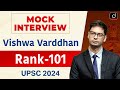 UPSC Result 2024 | Vishwa Varddhan | Rank – 101 | Mock Interview | Drishti IAS English