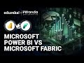 Microsoft Power BI vs Microsoft Fabric | Key Differences Explained | Edureka