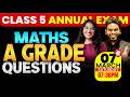 Class 5 Annual Exam | Maths | A Grade Questions | Exam Winner