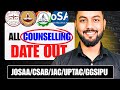 URGENT Allert ❌|All Counselling Schedule Date OUT✅|Josaa/CSAB/JAC/UPTAC Counselling Date OUT
