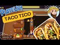 Taco Tico! - *FULLY LOADED UPDATE!* Solo Play PlateUp! I Part 03 #taco  #plateup #theontariogardener