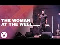 REEL ENCOUNTERS | The Woman at The Well | John 4:1-42 | Philip Anthony Mitchell