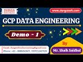 GCP DATA ENGINEERING tutorials || Demo - 1 || by Mr. Shaik Saidhul On 16-07-2025 @9:30PM IST