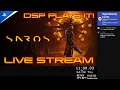dsp Saros early stream