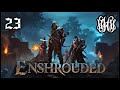 Hughdoo Plays Enshrouded Early Access Part 23