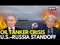 LIVE | US Captures Russian Ship, Targets Venezuela Oil Reserve | Trump Vs Putin | Maduro | N18G