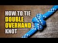 Double Overhand Knot