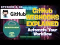 Episode 38 | GitHub Webhooks | Automate Your Workflow with GitHub Webhooks! (Real-Time Integrations)