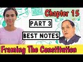 Chapter 15 Framing The Constitution I Part 3 I Class 12th History