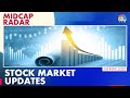 Business News To Track This Hour Of Trade | Midcap Radar