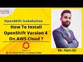 How we can install Open shift version 4 on AWS Cloud || OpenShift Installation Step by Step in Hindi