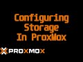 Configuring Storage in ProxMox