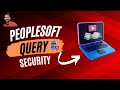 Oracle PeopleSoft Query Security Tutorial - Row Level Security - Siva Koya