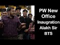 PW New Office Inauguration | Behind the Scenes | Physics Wallah Office | Alakh Sir | PW Insider