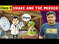 The Snake and the Mirror | Class 9 English Chapter 5 | the snake and the mirror class 9
