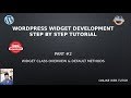 Wordpress Widget Development Beginner Tutorials Step by Step #2- Widget Class Overview \u0026 its Methods