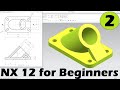 Siemens NX 12 Tutorial for Beginners - 2