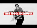 The Beginning of Everything: The 1950s in Music
