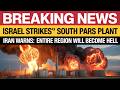 Israel Strikes Iran’s South Pars Plant – Iran’s Hell Warning