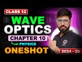Wave Optics OneShot Class 12 Physics 2024-25 || Chapter 10 Oneshot Class 12 Physics||  CBSE JEE NEET
