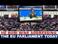 LIVE NOW!HE BOBI WINE ADDRESSING THE EUROPEAN PARLIAMENT TODAY 