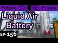 Cryogenic Energy Storage Explained {Future Friday Ep156}