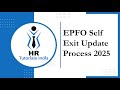 How to Mark PF Exit Date Without Employer | New Update on PF Exit Date | HR Tutorials India | EPF