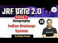 03:00 PM - NTA UGC NET 2021 | Geography by Kritika Pareek | Indian Drainage System