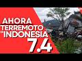 🔴AHORA🔴TERREMOTO 7.4 EN INDONESIA LO QUE SE SABE: SE ESPERAN OLAS DE TSUNAMI