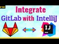 How to Integrate GitLab with IntelliJ IDEA | Setup GitLab Repo Access Using Personal Access Token