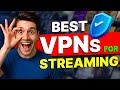 Best VPN for Streaming: My Top Picks for Uninterrupted Binge-Watching