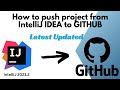 Push Project From IntelliJ To GitHub | IntelliJ 2023.2 | Latest Updated |