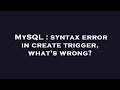 MySQL : syntax error in create trigger, what's wrong?
