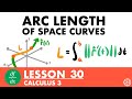 Arc Length of Space Curves | Calculus 3 Lesson 30 - JK Math