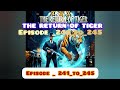 The Return of Tiger 🐯 Episode 241 to 245 THE RETURN OF TIGER 🐯 POCKET FM EPISODE 241 TO 245
