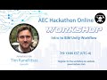 AEC Hackathon Online Workshop: Intro to BIM Unity Workflow