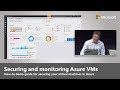 End-to-end updates for securing and managing your virtual machines in Azure