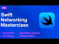Swift Networking Masterclass | A Comprehensive Course for iOS Developers