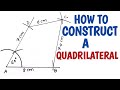 How to construct a quadrilateral.........