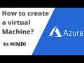 How to create a Virtual Machine in Azure | In Hindi