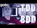 Test Driven Development (TDD) vs Behavior Driven Development (BDD) • Dave Farley • GOTO 2022