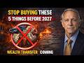 Ray Dalio: Stop Buying These 5 Things Before 2027 (The Great Wealth Transfer)