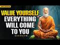 This is The Last Video You'll Ever Need To VALUE YOURSELF Enough! | Buddhism