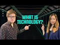 What is Technology?